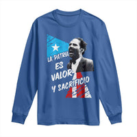 Pedro Albizu Campos Long Sleeve Shirt La Patria Es Valor Y Sacrificio Puerto Rican Leader - Wonder Print Shop