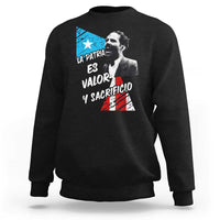 Pedro Albizu Campos Sweatshirt La Patria Es Valor Y Sacrificio Puerto Rican Leader - Wonder Print Shop