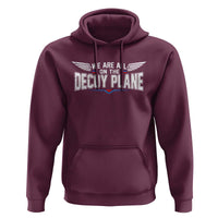 We Are All On The Decoy Plane Hoodie Aviation Humor