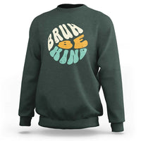 Unity Day Sweatshirt Bruh Be Kind Anti Bullying Kindness Orange Shirt - Wonder Print Shop