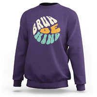 Unity Day Sweatshirt Bruh Be Kind Anti Bullying Kindness Orange Shirt - Wonder Print Shop