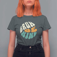 Unity Day T Shirt For Women Bruh Be Kind Anti Bullying Kindness Orange Shirt - Wonder Print Shop