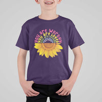 Unity Day T Shirt For Kid You Are Worthy You Are Loved You Are Needeed You Matter Sunflower - Wonder Print Shop