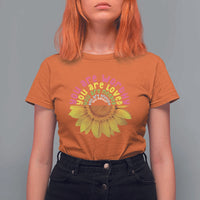 Unity Day T Shirt For Women You Are Worthy You Are Loved You Are Needeed You Matter Sunflower - Wonder Print Shop