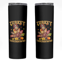 Funny Turkey And Touchdowns Skinny Tumbler Thanksgiving American Football Fall Season - Wonder Print Shop