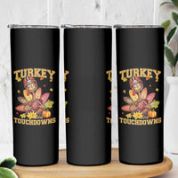 Funny Turkey And Touchdowns Skinny Tumbler Thanksgiving American Football Fall Season - Wonder Print Shop