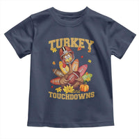 Funny Turkey And Touchdowns Toddler T Shirt Thanksgiving American Football Fall Season - Wonder Print Shop