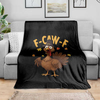 Funny F Caw F Thanksgiving Turkey Throw Blanket Poultry Humor - Wonder Print Shop