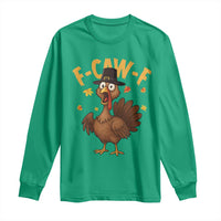 Funny F Caw F Thanksgiving Turkey Long Sleeve Shirt Poultry Humor - Wonder Print Shop