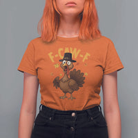 Funny F Caw F Thanksgiving Turkey T Shirt For Women Poultry Humor - Wonder Print Shop