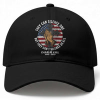 Charlie Kirk Memorial Baseball Cap They Can Silence One But They Cant Silence Us All
