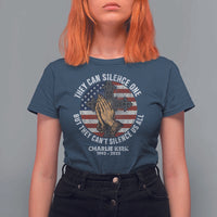 Charlie Kirk Memorial T Shirt For Women They Can Silence One But They Cant Silence Us All - Wonder Print Shop