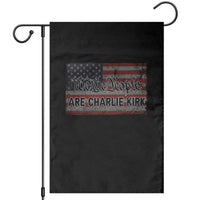 We Are Charlie Kirk Garden Flag We The People Vintage American Flag - Wonder Print Shop