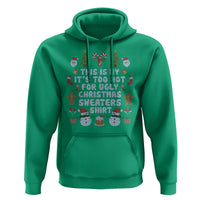 Funny Christmas Hoodie This Is My It's Too Hot For Ugly Christmas Sweater Shirt Knitted Xmas