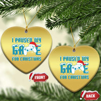 Funny Xmas Gamers Christmas Ornament I Paused My Game For Christmas Snowy Santa Hat - Wonder Print Shop