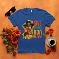 Funny Thanksgiving Turkey T Shirt Give Thanks Bro Fall Season - Wonder Print Shop
