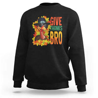 Funny Thanksgiving Turkey Sweatshirt Give Thanks Bro Fall Season - Wonder Print Shop