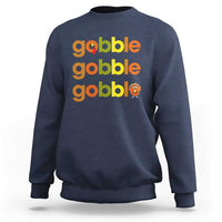 Funny Thanksgiving Turkey Gobble Sweatshirt Fall Season - Wonder Print Shop