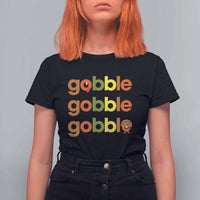 Funny Thanksgiving Turkey Gobble T Shirt For Women Fall Season - Wonder Print Shop