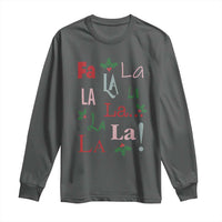 Funny Fa La La 8 Christmas Carol Song Long Sleeve Shirt Holiday Mistletoe