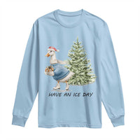 Funny Christmas Ice Skating Long Sleeve Shirt Have An Ice Day Goose Xmas Tree