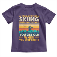 Funny You Dont Stop Skiing When You Get Old You Get Old When You Stop Skiing Toddler T Shirt - Wonder Print Shop