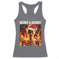 Funny Merry And Bright Racerback Tank Top Christmas Chaos Xmas Skeleton Fire Flames - Wonder Print Shop