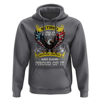 Retired Army Been There Done That And Damn Proud Of It Hoodie Veteran Bald Eagle American Flag