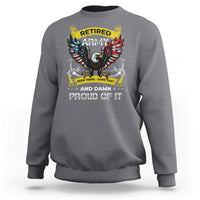 Retired Army Been There Done That And Damn Proud Of It Sweatshirt Veteran Bald Eagle American Flag