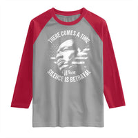 MLK Day There Comes A Time When Silence Is Betrayal Raglan Shirt Martin Luther King Vintage American Flag Black History Month