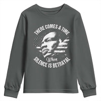 MLK Day There Comes A Time When Silence Is Betrayal Youth Sweatshirt Martin Luther King Vintage American Flag Black History Month
