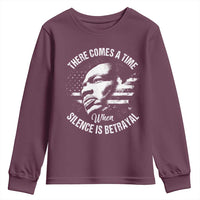 MLK Day There Comes A Time When Silence Is Betrayal Youth Sweatshirt Martin Luther King Vintage American Flag Black History Month
