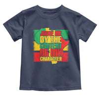 MLK Day Judge Me By The Content Of My Character Toddler T Shirt Martin Luther King Africa Map Black History Month
