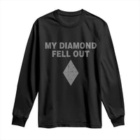 Funny Skiing Snowboarding Long Sleeve Shirt My Diamond Fell Out Ski Puns Double Black Diamond - Wonder Print Shop