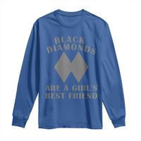 Funny Black Diamonds Are A Girls Best Friend Snow Skiing Long Sleeve Shirt