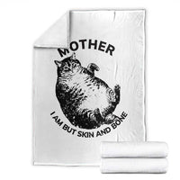 Funny Cat Mother I Am But Skin And Bone Throw Blanket - Wonder Print Shop