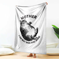 Funny Cat Mother I Am But Skin And Bone Throw Blanket - Wonder Print Shop