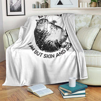 Funny Cat Mother I Am But Skin And Bone Throw Blanket - Wonder Print Shop