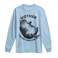 Funny Cat Mother I Am But Skin And Bone Long Sleeve Shirt - Wonder Print Shop