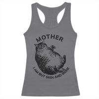 Funny Cat Mother I Am But Skin And Bone Racerback Tank Top - Wonder Print Shop