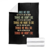 Funny 80s 90s Music Lover Throw Blanket Things We Did Didnt Want Will Wont Do - Wonder Print Shop