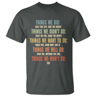Funny 80s 90s Music Lover T Shirt Things We Did Didnt Want Will Wont Do - Wonder Print Shop