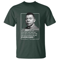 Booker Taliaferro Washington T Shirt Success Is To Be Measured Not So Much By The Position That One Has Reached