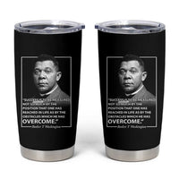 Booker Taliaferro Washington Tumbler Cup Success Is To Be Measured Not So Much By The Position That One Has Reached