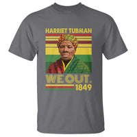 Harriet Tubman T Shirt We Out 1849 African American History