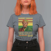 Harriet Tubman T Shirt For Women We Out 1849 African American History