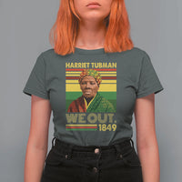 Harriet Tubman T Shirt For Women We Out 1849 African American History