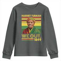 Harriet Tubman Youth Sweatshirt We Out 1849 African American History