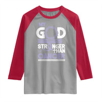 All Cancer Awareness Raglan Shirt My God Is Stronger Than Cancer Lavender Ribbon