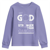 All Cancer Awareness Youth Sweatshirt My God Is Stronger Than Cancer Lavender Ribbon